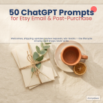 50 ChatGPT Prompts for Etsy Email & Post-Purchase